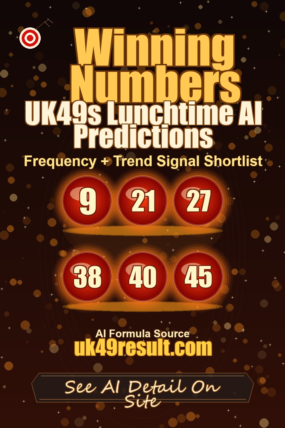 UK49s Lunchtime AI Predictions image showing 9, 21, 27, 38, 40, 45