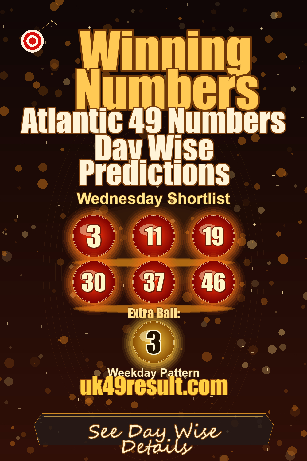 Atlantic 49 Numbers Day Wise Predictions image showing 3, 11, 19, 30, 37, 46. extra ball: 3