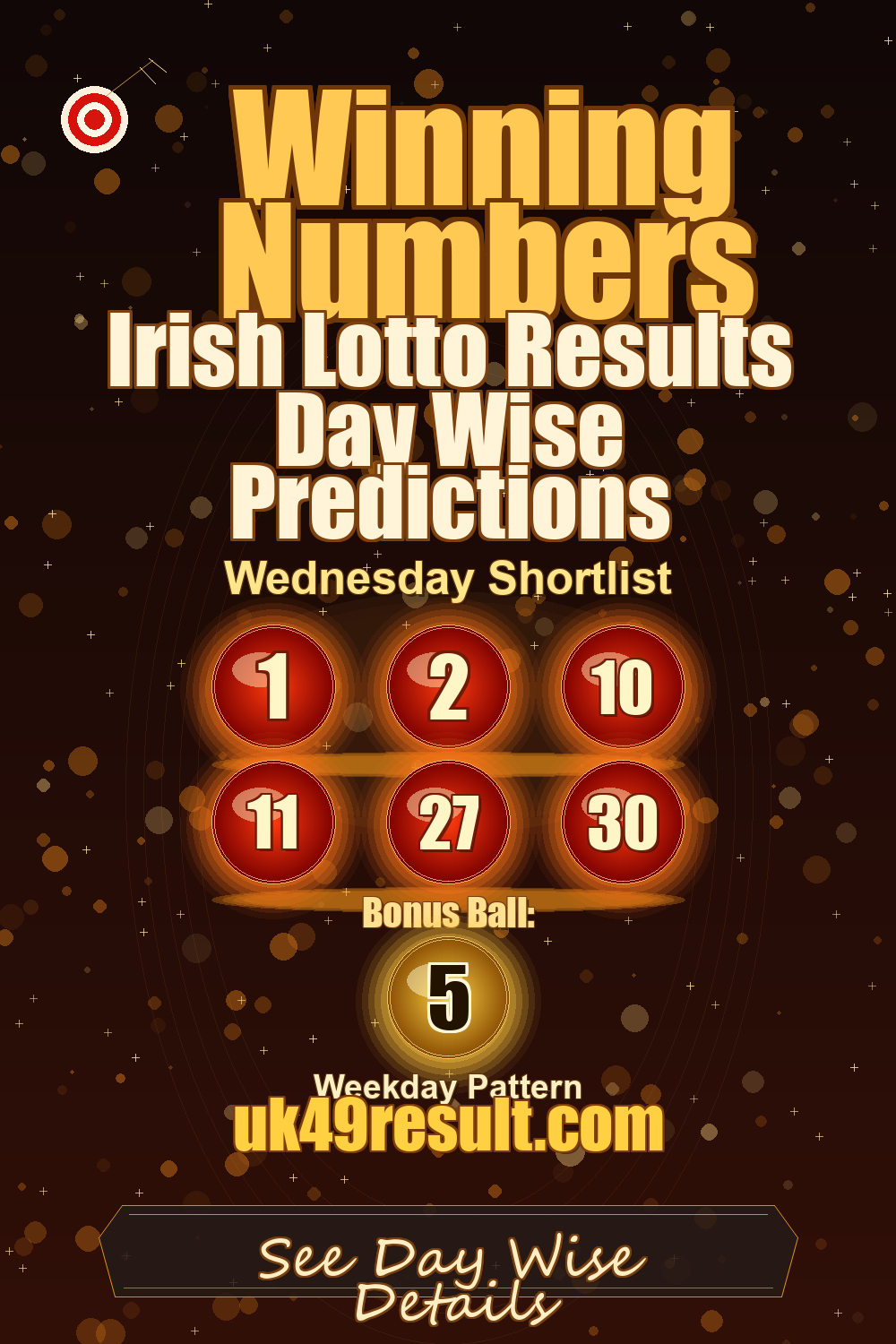 Irish Lotto Results Day Wise Predictions image showing 1, 2, 10, 11, 27, 30. bonus ball: 5