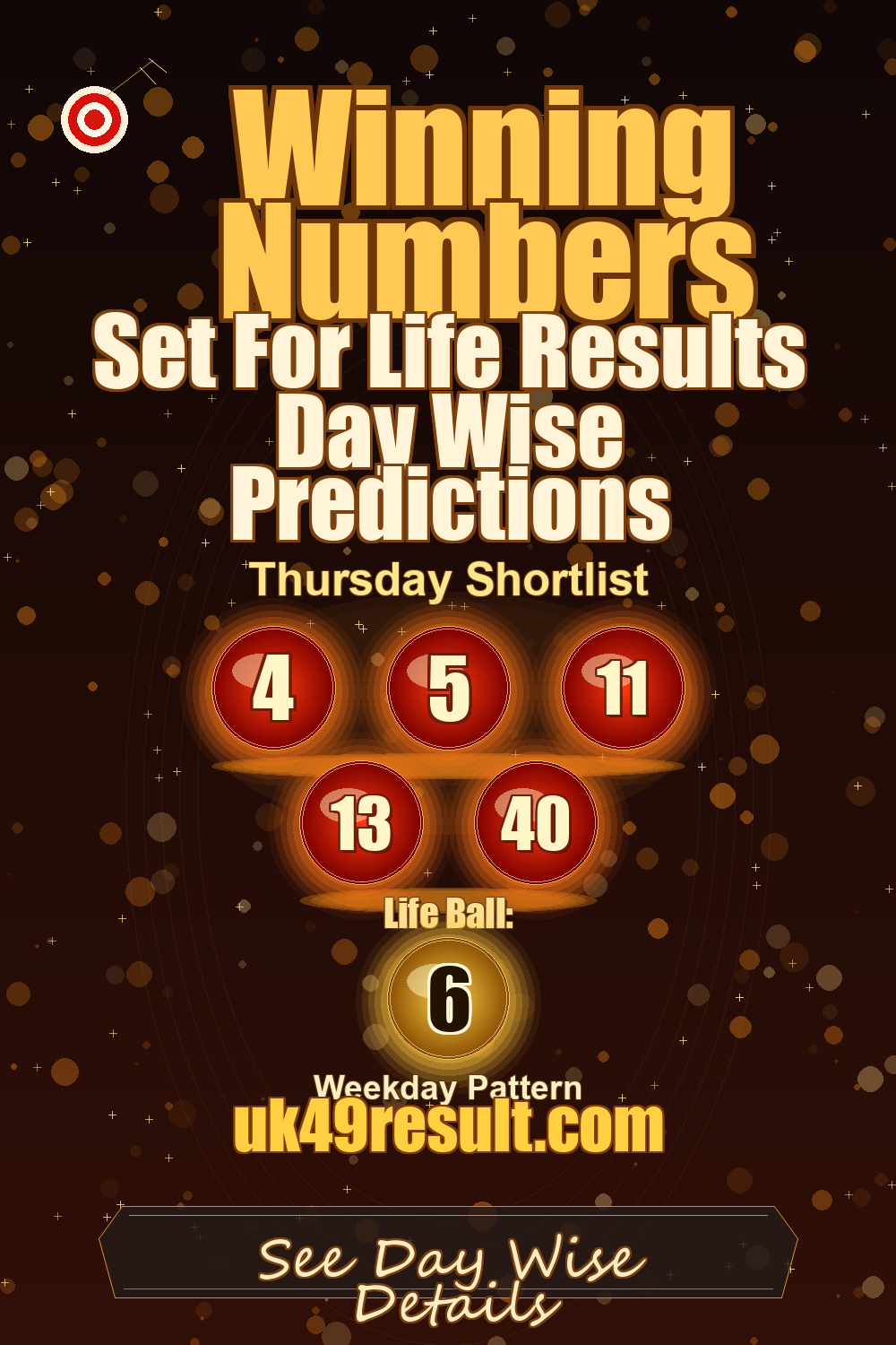 Set For Life Results Day Wise Predictions image showing 4, 5, 11, 13, 40. life ball: 6