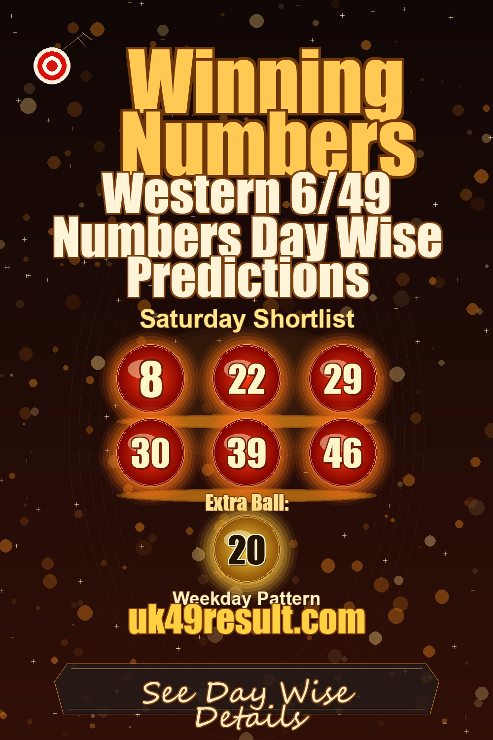 Western 6/49 Numbers Day Wise Predictions image showing 8, 22, 29, 30, 39, 46. extra ball: 20